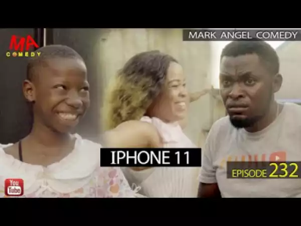VIDEO: Mark Angel Comedy – iPhone 11 (Episode 232)